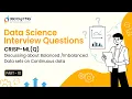 Data Science Interview CRISP-ML Q Part 3 Balanced - Imbalanced Data sets on Continuous data