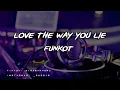 Lagu LOVE THE WAY YOU LIE - Funkot Remix