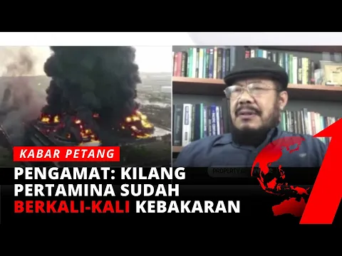 Soroti Kebakaran Kilang Balongan, Pengamat: Harus Ada Kontrol Rutin yang Ketat | tvOne