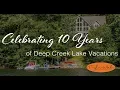Taylor-Made Deep Creek Vacations 10 Year Anniversary