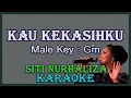 Download Lagu Kau Kekasihku (Karaoke) Siti Nurhaliza/ Nada Pria/ Cowok/ Male Key G#m