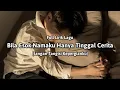 Download Lagu Bila Esok Namaku Hanya Tinggal Cerita (Lirik Lagu Viral) \