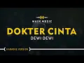 Download Lagu DEWI DEWI - DOKTER CINTA (Karaoke Version)