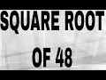 SQUARE ROOT OF 48