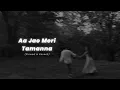 Download Lagu Aa Jao Meri Tamanna - (Slowed \u0026 Reverb) | Javed Ali | Nostalgic