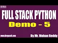 FULL STACK PYTHON tutorials Demo - 5 by Mr Mohan Reddy On 01-09-2022 9PM IST