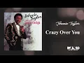 Download Lagu Johnnie Taylor - Crazy Over You