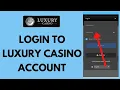Luxury Casino Login - How to Sign in to Luxury Casino Account 2026