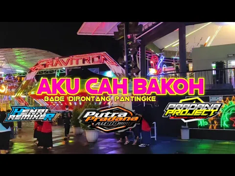 Download MP3 Dj bade di pontang pantingke || aku cah bakoh by henri remixer with pujiharjo remixer club