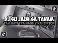 Download Lagu DJ SU JAUH SA TANAM TAPI HATI TRA HASIL || NAN KO PAHAM VIRAL TIKTOK SLOW FULL SONG MAMAN FVNDY 2025
