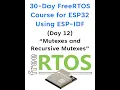 Day 12 - Mutexes and Recursive Mutexes