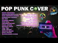 Download Lagu LAGU COVER POP PUNK INDONESIA TERBARU BIKIN NAGIH !!!