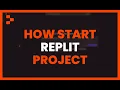 HOW TO START a REPLIT PROJECT