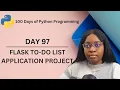TO-DO List Project with Flask and SQL Alchemy 100 Days of Python Programming Day 97