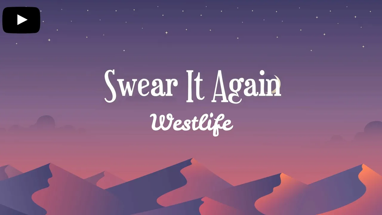 Westlife - Swear It Again (Lyrics) Westlife - Swear It Again (Lyrics)