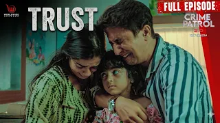 Trust | Crime Patrol 2 0 | #crimepatrolsatark | #crimepatrol | Ep - 185