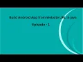 Episode 1 - Android WebView