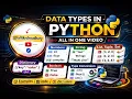 Data Types in Python - Complete Guide for Beginners All Concepts Examples Interview Questions