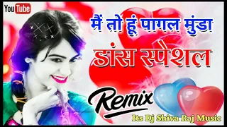 main to hoon pagal munda hindi barat dance special dj song dj durga verma style