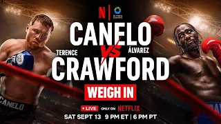 Canelo vs Crawford Ceremonial Weigh-Ins LIVE on Netflix September 13