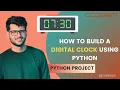 Creating a Digital Clock Python Project Codewati