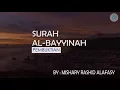 Download Lagu Surah Al-Bayyinah dan Terjemahannya - Mishary Rashid Alafasy MP3