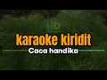 Download Lagu kiridit || karaoke || caca handika