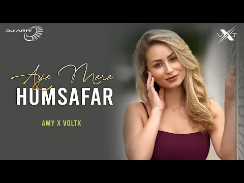 Download MP3 Mere Humsafar (Remix) - AMY x VØLTX | Mithoon | Tulsi Kumar  |Bollywood Progressive House