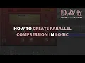 Creating Parallel Compression For Drums In Logic Pro X Tip 7