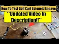 How To Test Golf Cart Solenoid Engagement Bad or Good Updated https youtu