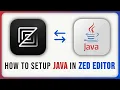 How to setup Java in Zed Editor