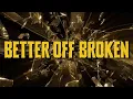 Download Lagu Citizen Soldier - Better Off Broken  (Official Lyric Video)