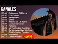 Download Lagu K a n a l e s 2024 MIX 30 Maiores Sucessos ~ Top Latin Music