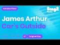 Download Lagu James Arthur - Car's Outside (Karaoke Piano)