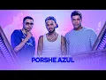 Download Lagu PORSCHE AZUL - FELIPE BEATS, ZÉ FELIPE, VITOR DAS LENTS (VIDEO CLIPE OFICIAL)