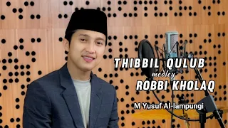 Merduu !! Medley Sholawat Tibbil Qulub x Robbi Kholaq M Yusuf Al Lampungi