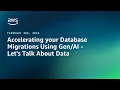 Accelerating your Database Migrations Using - Lets Talk About Data