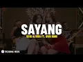 Download Lagu SAYANG - Ochi Alvira Ft. Diva Hani (Lirik Lagu) Aku kecapean seharian cari uang