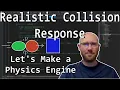 Realistic Collision Response - Let s Make a Physics Engine 09