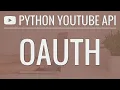 Download Lagu Python YouTube API Tutorial: Using OAuth to Access User Accounts