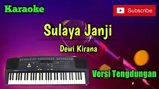 Download Sulaya Janji ( Dewi Kirana ) Karaoke Versi Sandiwaraan - Aneka Tunggal Cover MP3