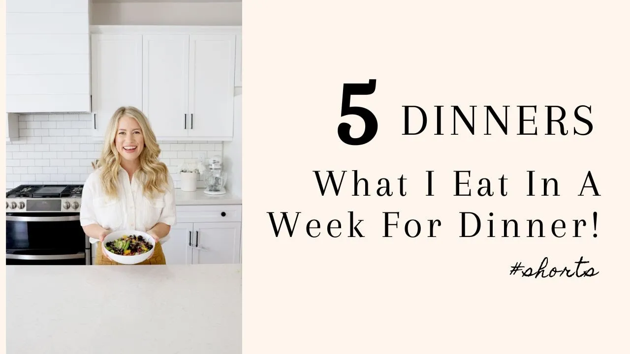 What I Eat In A Week For Dinner!   5 Healthy Dinner Ideas Healthy Grocery Girl