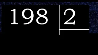 198 divided by 2 198 2 198 2 quotient remainder how to divide exact division of 1 digit
