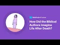 What Happens When We Die According to the Bible? • Heaven and Earth Ep. 4