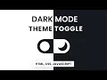 Dark Light Mode Toggle HTML CSS Javascript