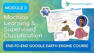 UPDATED Module 3 Machine Learning and Supervised Classification - End-to-End GEE