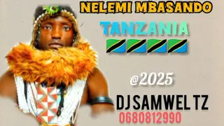 NELEMI MBASANDO TANZANIA By Dj Samwel Studio 0680812990 