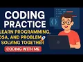 Live Daily Coding Practice Learn Programming DSA and Problem Solving Together Coding With