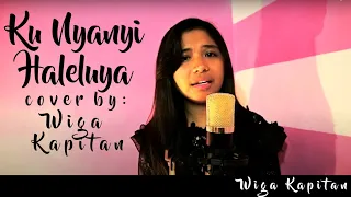 Download LAGU ROHANI-KuNyanyi Haleluya-Cover by: Wiga Kapitan MP3