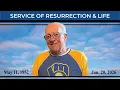 Service of Resurrection Life of Stuart Oestreich - January 24th 2026